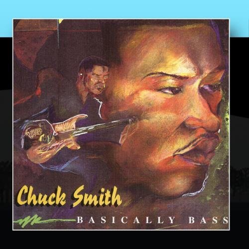 Chuck Smith/Basically Bass