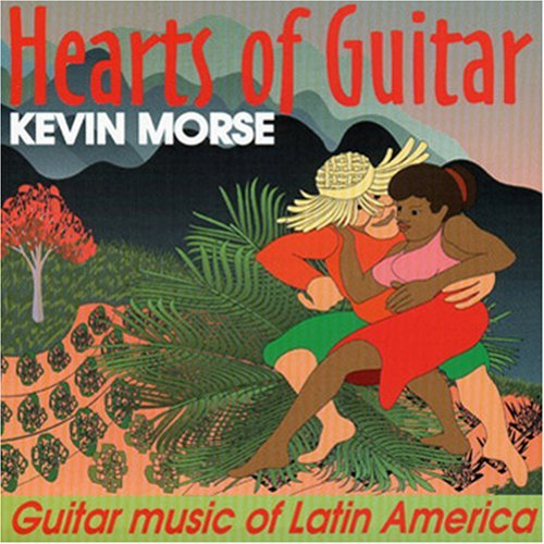 Kevin Morse/Hearts Of Guitar@Morse (Gtr)