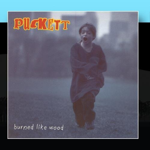 Matthew Puckett/Burned Like Wood