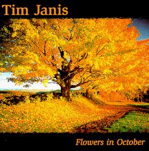 Tim Janis/Flowers In October