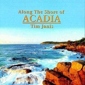 Tim Janis/Along The Shore Of Acadia