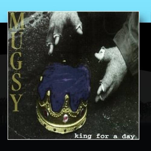 Mugsy/King For A Day Ep