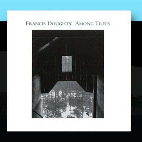 Francis Doughty/Among Trees