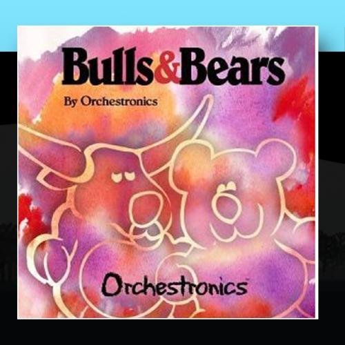 Orchestronics/Bulls & Bears