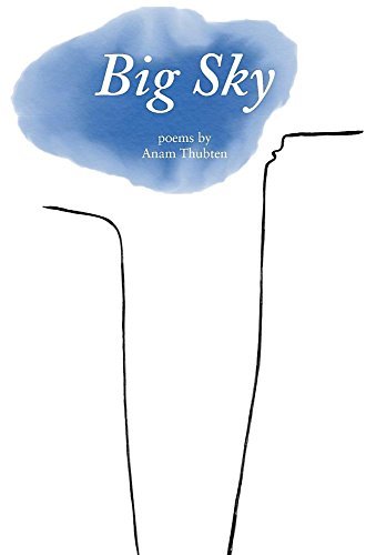 Anam Thubten Big Sky Poems By Anam Thubten 0002 Edition; 