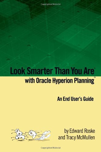 Edward Roske Look Smarter Than You Are With Oracle Hyperion Pla An End User's Guide 