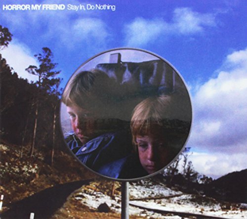 Horror My Friend/Stay In Do Nothing@Import-Aus