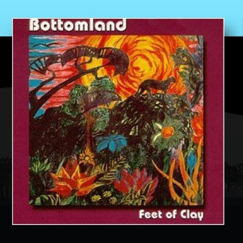 Bottomland Feet Of Clay 