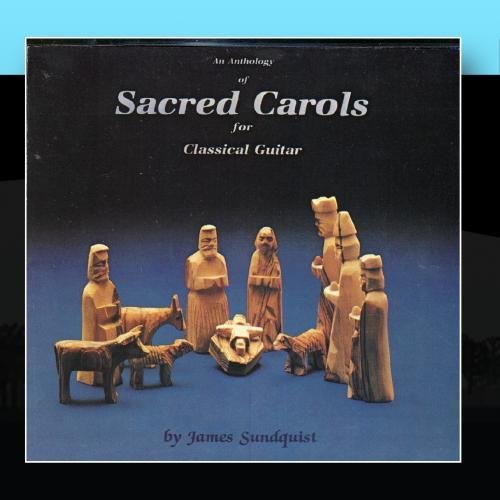 James Sundquist/Sacred Carols For Classical Gu
