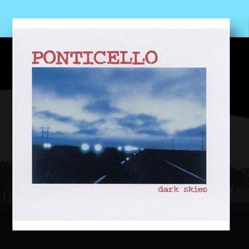 Ponticello/Dark Skies