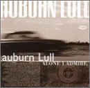 Auburn Lull/Alone I Admire