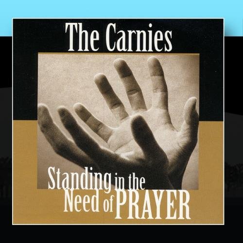 Carnies/Standing In The Need Of Prayer