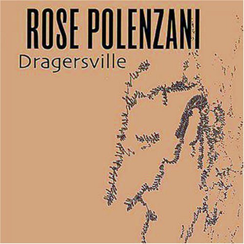 Rose Polenzani/Dragersville