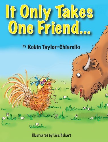 Robin Taylor Chiarello It Only Takes One Friend 