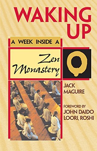 Jack Maguire/Waking Up@ A Week Inside a Zen Monastery