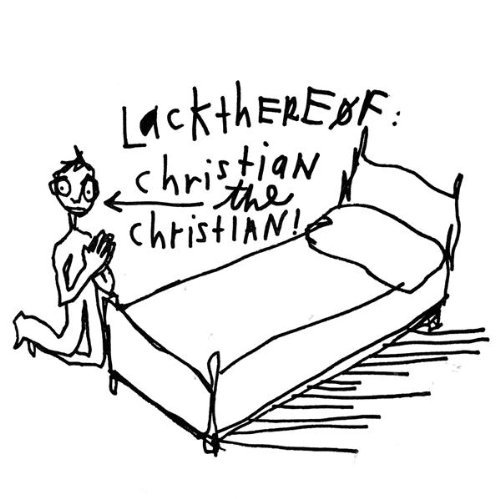 Lackthereof/Christian The Christian!@Lmtd Ed.