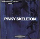 Pinky Skeleton Pinky Skeleton Sou999 Pinky Skeleton 