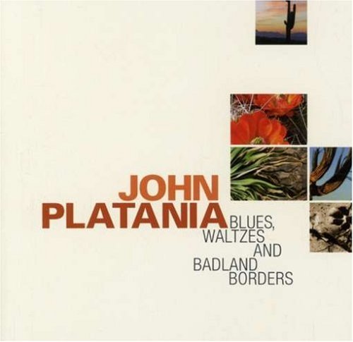 John Platania/Blues Waltzes & Badland Border