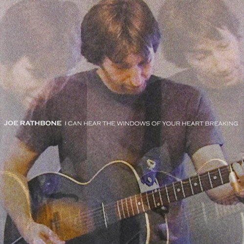Joe Rathbone/I Can Hear The Windows Of Your