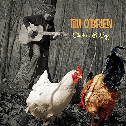 Tim O'Brien/Chicken & Egg