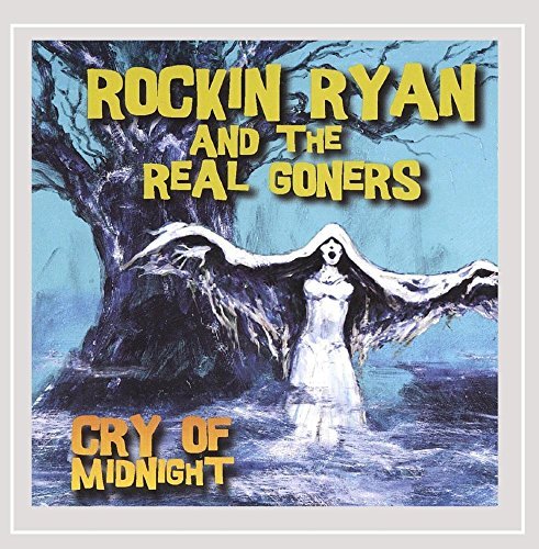 Rockin' Ryan & The Real Goners/Cry Of Midnight