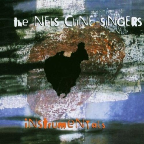 Nels Singers Cline/Instrumentals