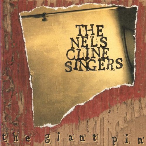 Nels Cline/Giant Pin