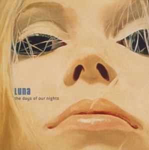 Luna/Days Of Our Nights