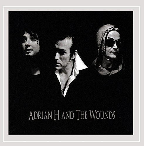 Adrian H & The Wounds Adrian H & The Wounds 