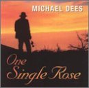 Michael Dees/One Single Rose