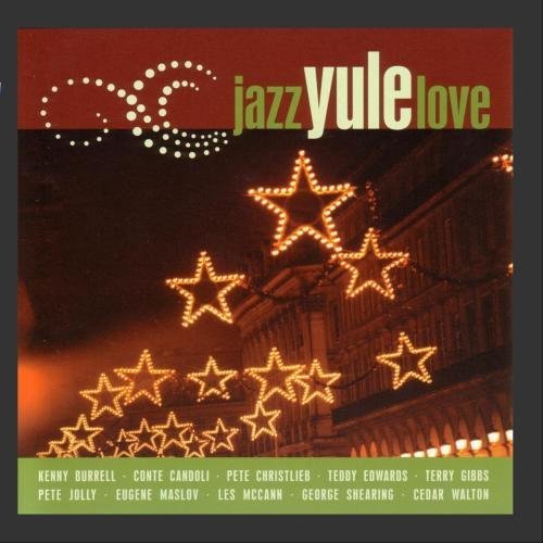 Jazz Yule Love Vol. 1 Jazz Yule Love Maslov Mccann Shearing Edwards Burrell Walton Jolly 
