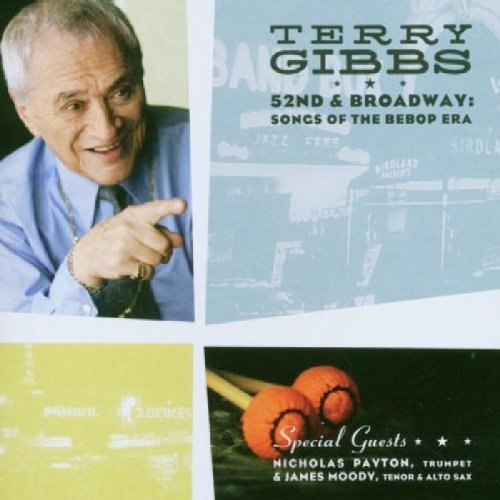Terry Gibbs/52nd & Broadway: Songs Of The
