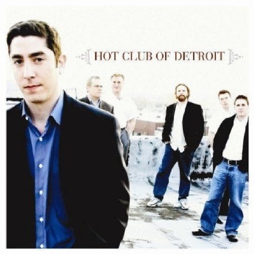 Hot Club Of Detroit/Hot Club Of Detroit