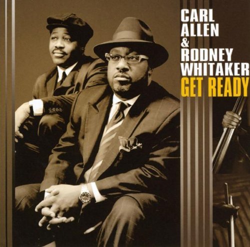 Carl & Rodney Whitaker Allen/Get Ready