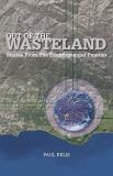 Paul Relis Out Of The Wasteland Stories From The Environmental Frontier 