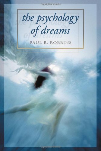Paul R. Robbins The Psychology Of Dreams 