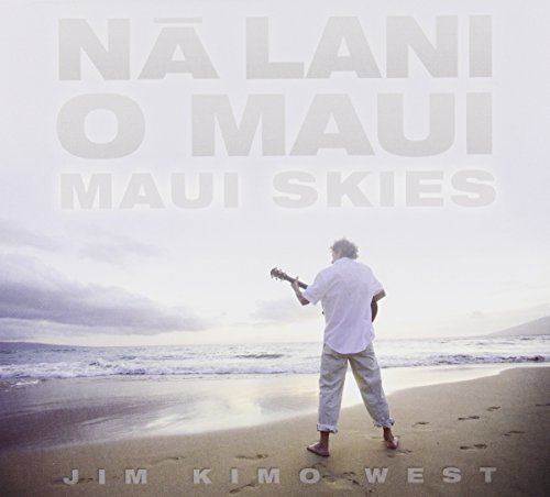 Jim Kimo West/Na Lani O Maui-Maui Skies