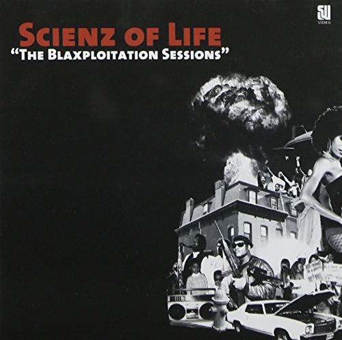 Scienz Of Life/Blaxploitation Sessions