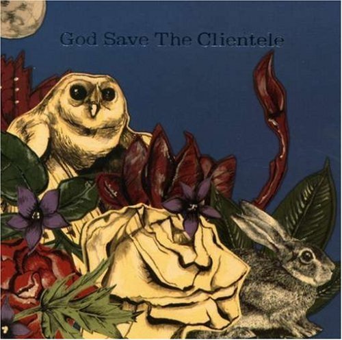 Clientele/God Save The Clientele@.