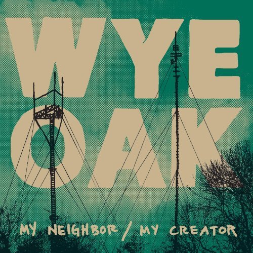 Wye Oak My Neighbor My Creator 