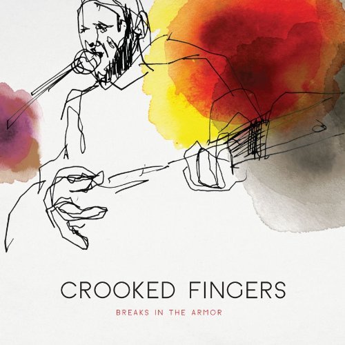 Crooked Fingers Breaks In The Armor . 