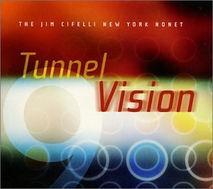 Jim New York Nonet Cifelli/Tunnel Vision