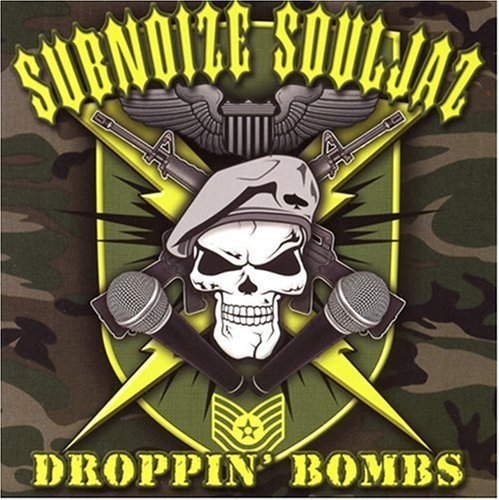 Subnoize Souljaz/Droppin Bombs@Explicit Version