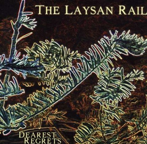Laysan Rail/Dearest Regrets
