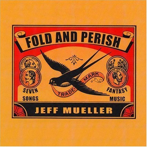 Jeff Mueller/Fold & Perish