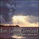 Rev. James Cleveland/Lord Do It