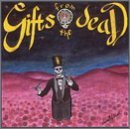 Gifts From The Dead/Gifts From The Dead@Welnick/Saunders/Clements