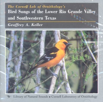 Cornell Laboratory Of Ornithology Bird Songs Of The Lower Rio Grande Valley & Sout 