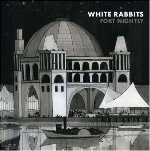 White Rabbits/Fort Nightly