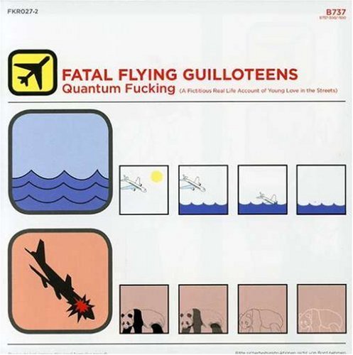 Fatal Flying Guilloteens/Quantum Fucking@Explicit Version